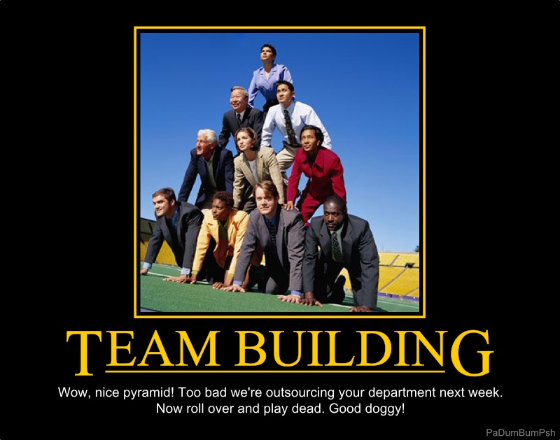 Bad Team Building: It Doesnt Have to Be This Way!