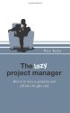 The Lazy Project Manager - Buy it Right Now!